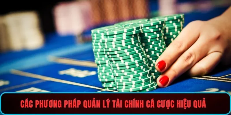 Các phương pháp quản lý tài chính cá cược hiệu quả